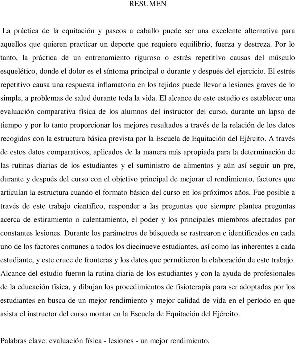 El estrés repetitivo causa una respuesta inflamatoria en los tejidos puede llevar a lesiones graves de lo simple, a problemas de salud durante toda la vida.