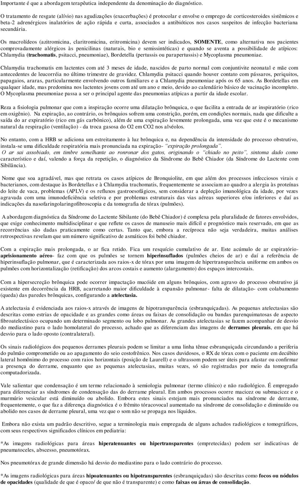 antibióticos nos casos suspeitos de infecção bacteriana secundária.