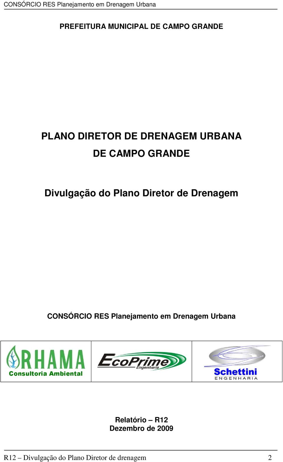 CONSÓRCIO RES Planejamento em Drenagem Urbana Consultoria Ambiental