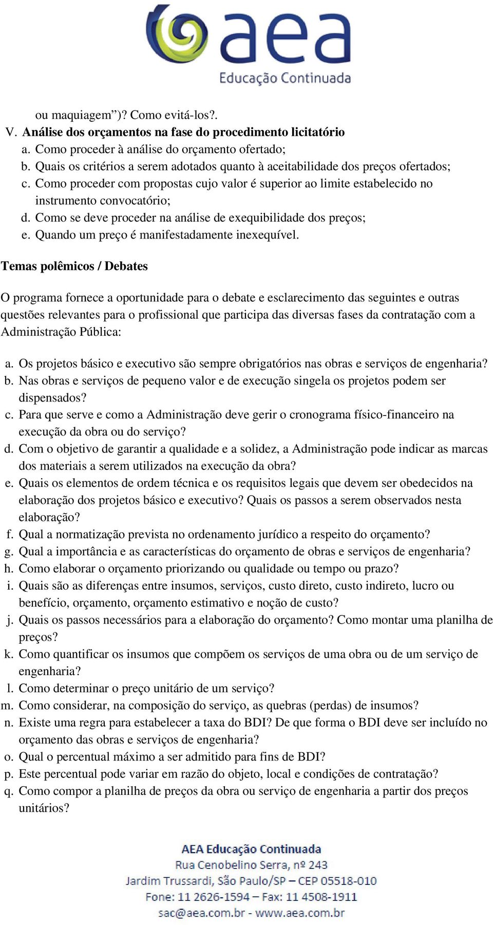 Como se deve proceder na análise de exequibilidade dos preços; e. Quando um preço é manifestadamente inexequível.