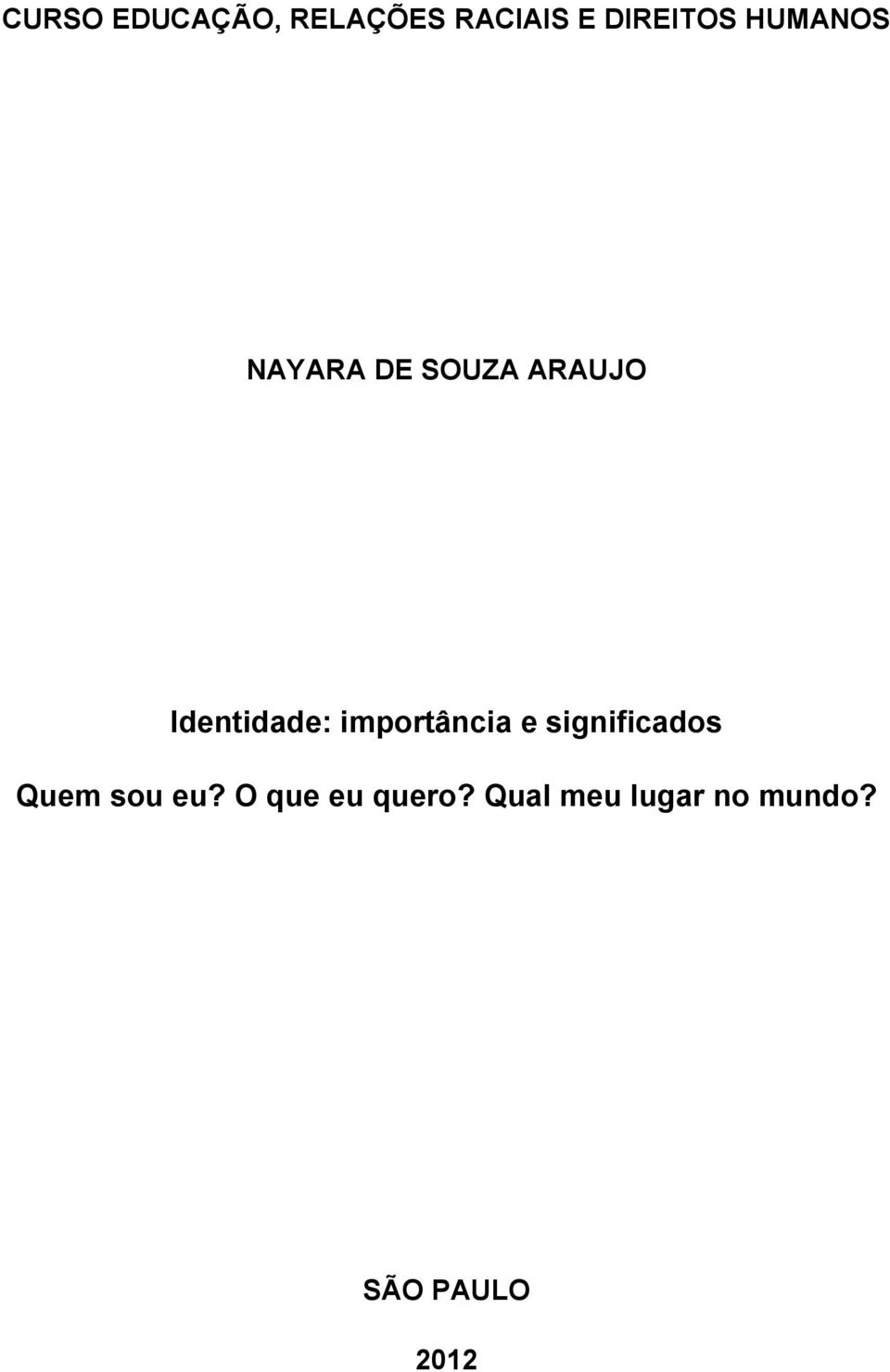 importância e significados Quem sou eu?