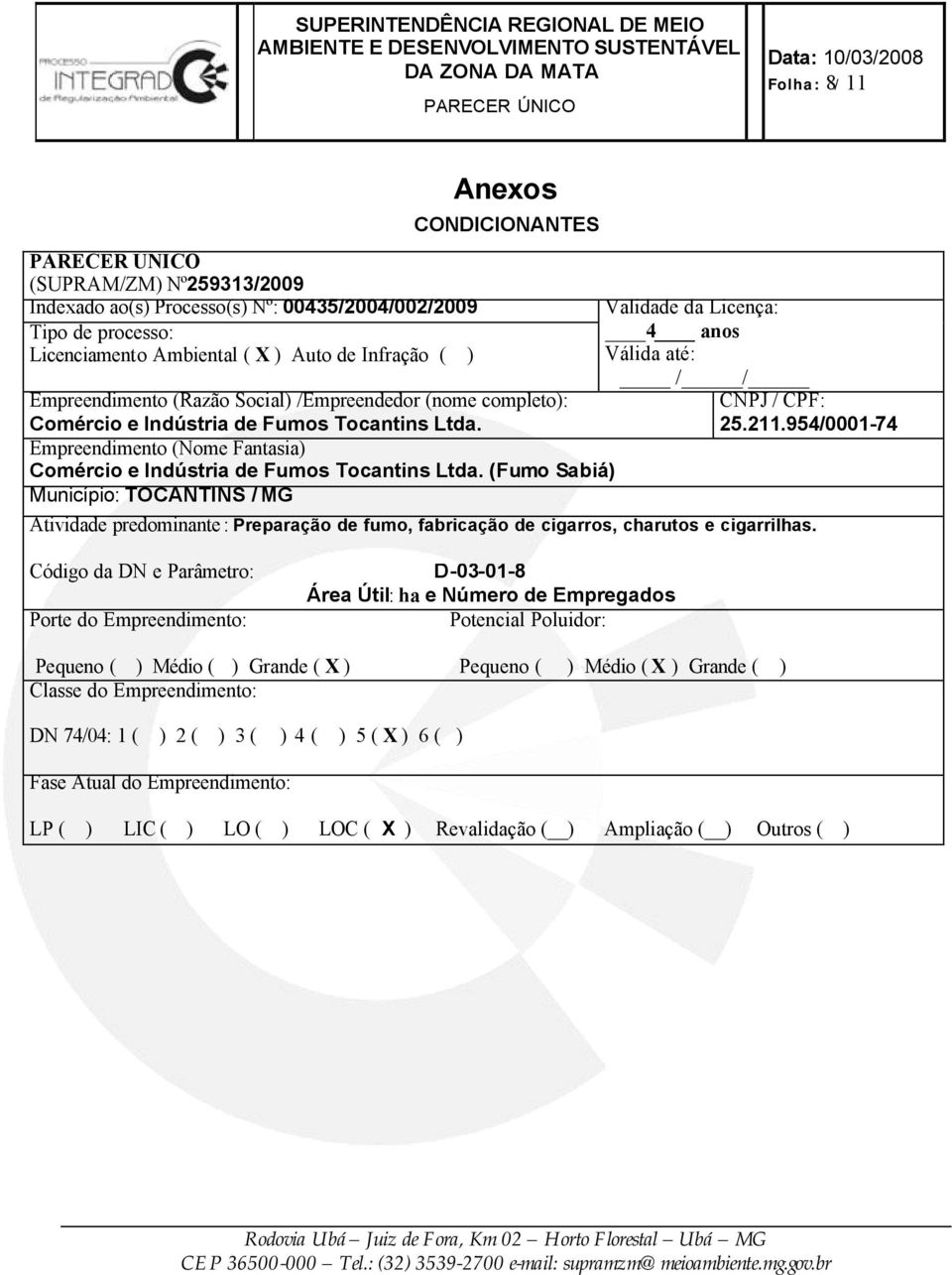 Empreendimento (Nome Fantasia) Comércio e Indústria de Fumos Tocantins Ltda.