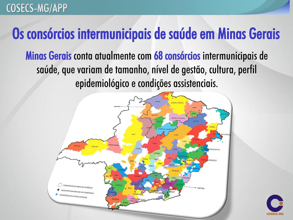 intermunicipais de saúde, que variam de tamanho, nível