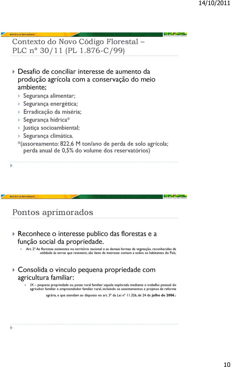 Justiça socioambiental; Segurança climática.