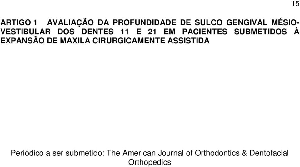 EXPANSÃO DE MAXILA CIRURGICAMENTE ASSISTIDA 15 Periódico a ser