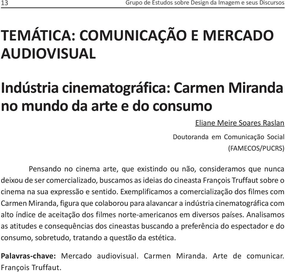 Truffaut sobre o cinema na sua expressão e sentido.