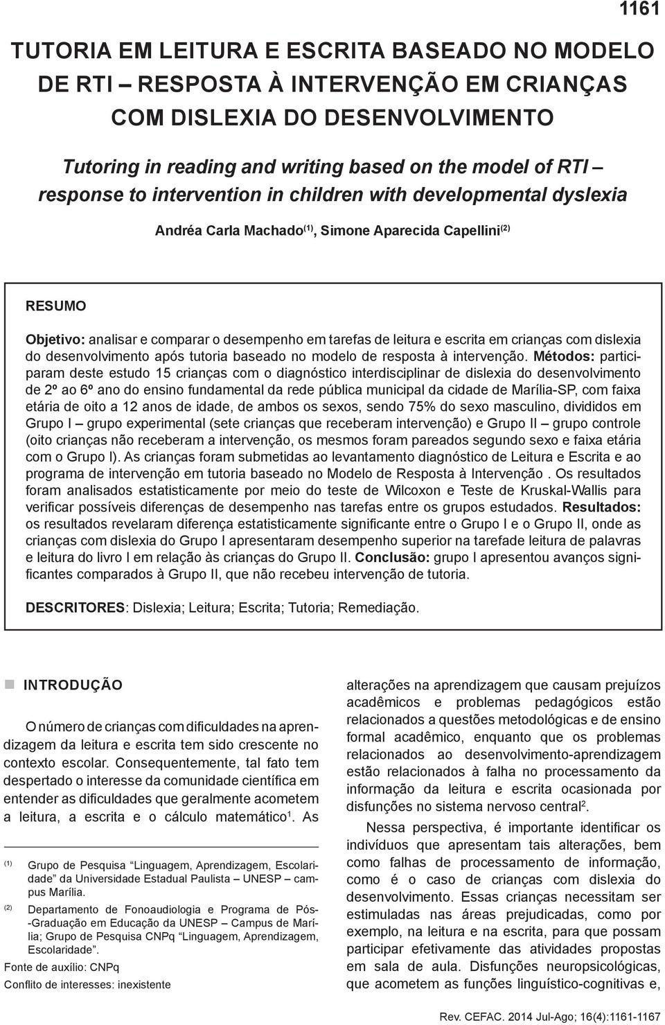 crianças com dislexia do desenvolvimento após tutoria baseado no modelo de resposta à intervenção.