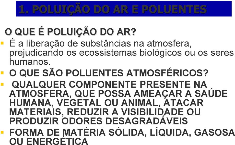 O QUE SÃO POLUENTES ATMOSFÉRICOS?