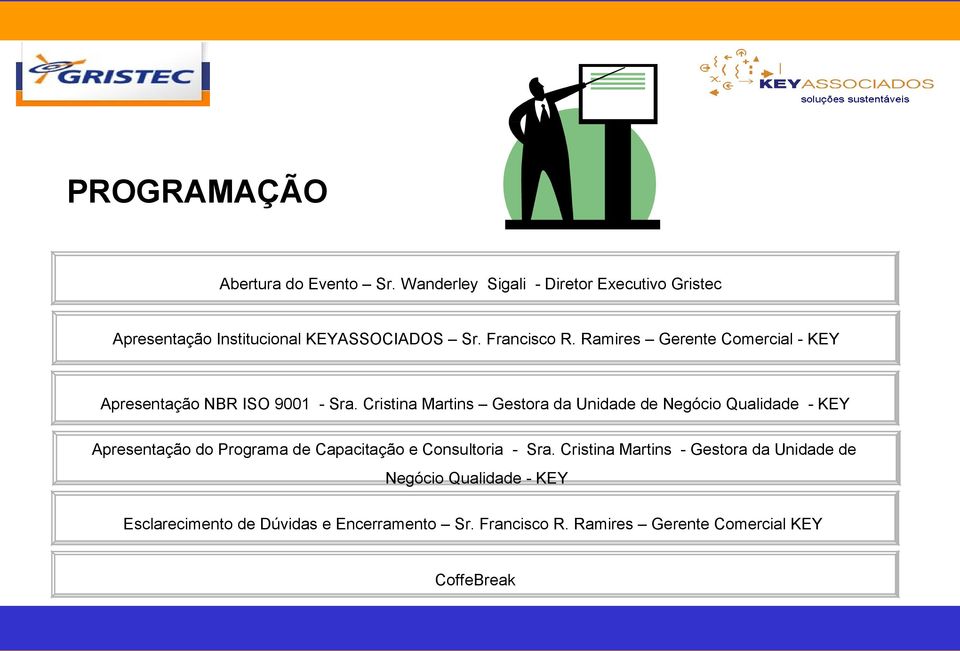Ramires Gerente Comercial - KEY Apresentação NBR ISO 9001 - Sra.