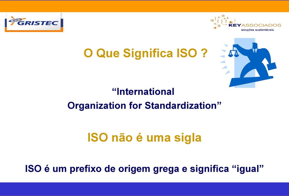 Standardization ISO não é uma