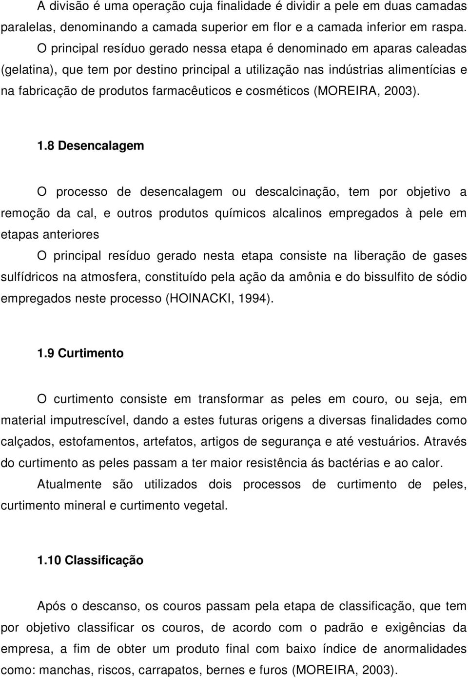 cosméticos (MOREIRA, 2003). 1.