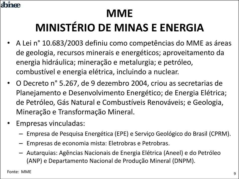 elétrica, incluindo a nuclear. O Decreto n 5.