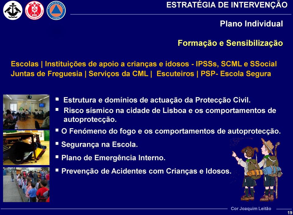 Protecção Civil. Risco sísmico na cidade de Lisboa e os comportamentos de autoprotecção.