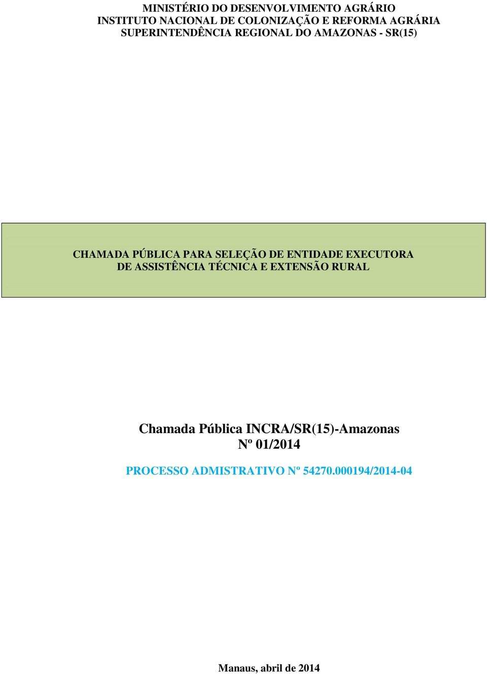 DE ENTIDADE EXECUTORA DE ASSISTÊNCIA TÉCNICA E EXTENSÃO RURAL Chamada Pública