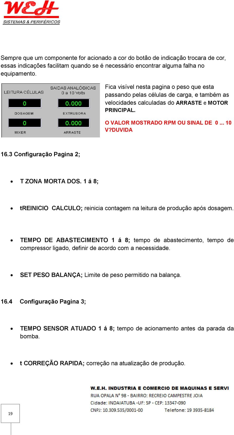 3 Configuração Pagina 2; T ZONA MORTA DOS. 1 á 8; treinicio CALCULO; reinicia contagem na leitura de produção após dosagem.