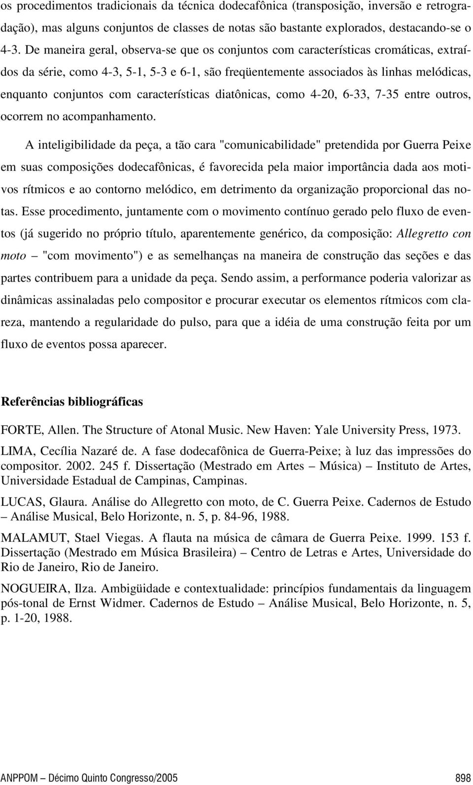 características diatônicas, como 4-20, 6-33, 7-35 entre outros, ocorrem no acompanhamento.