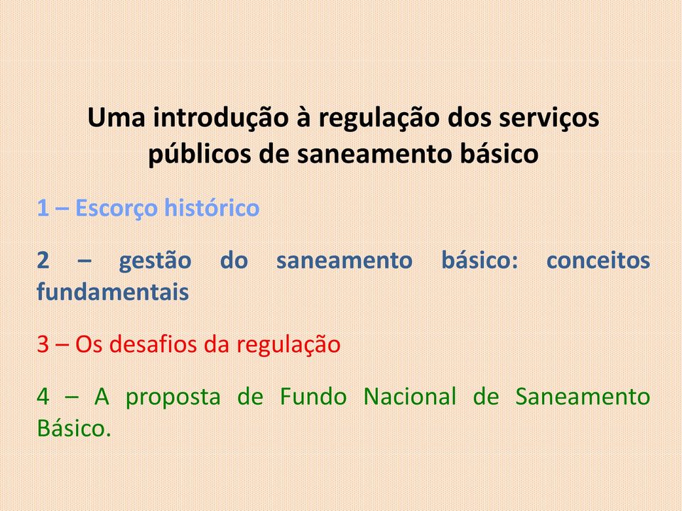 saneamento básico: conceitos fundamentais 3 Os desafios