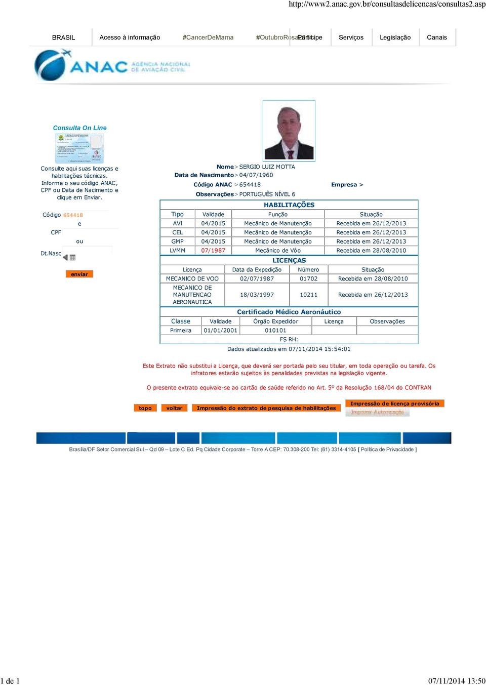 Informe o seu código ANAC, CPF ou Data de Nacimento e clique em Enviar. Código CPF Dt.