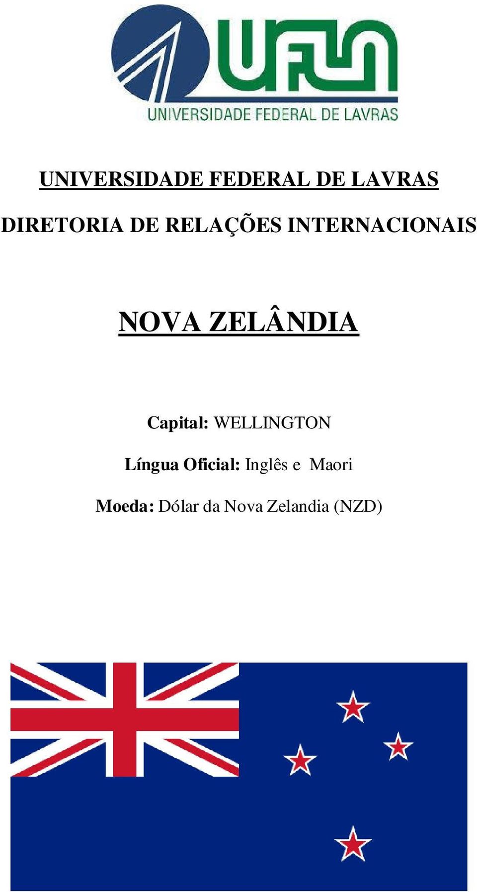 Capital: WELLINGTON Língua Oficial: