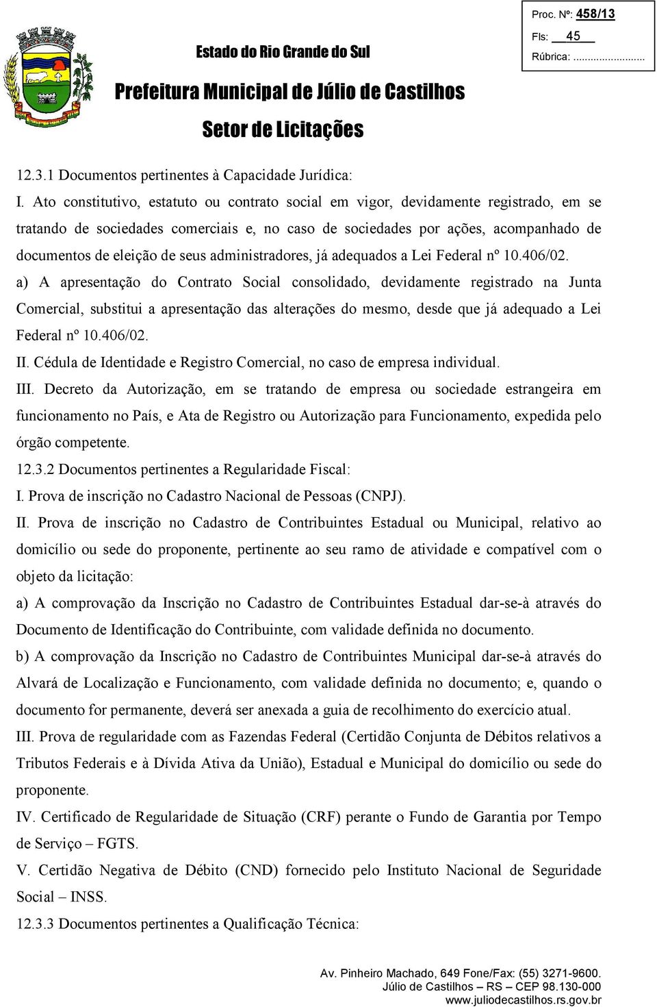 seus administradores, já adequados a Lei Federal nº 10.406/02.