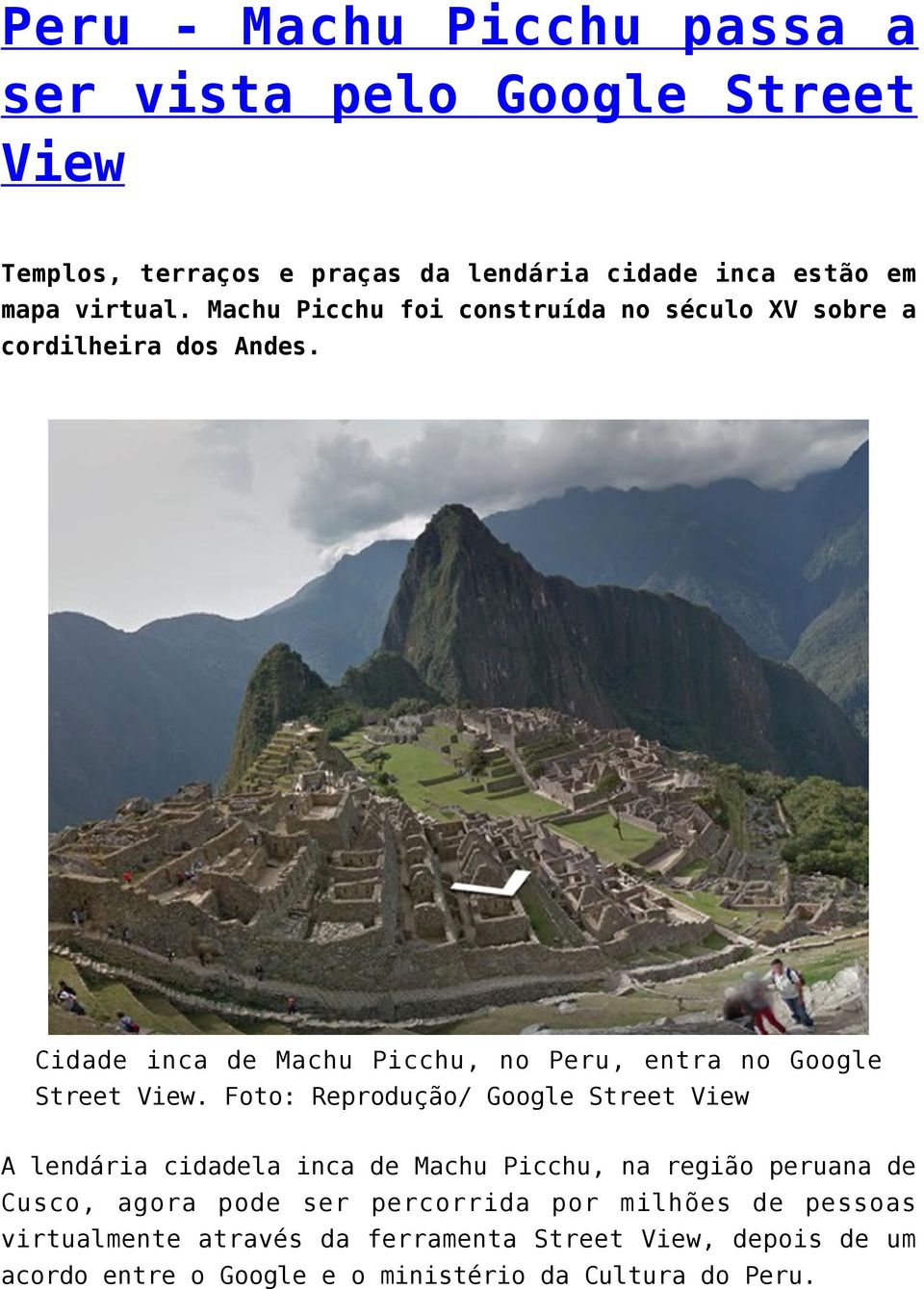 Cidade inca de Machu Picchu, no Peru, entra no Google Street View.