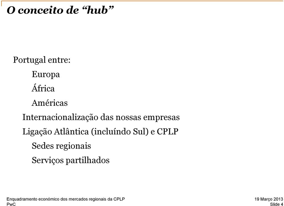 nossas empresas Ligação Atlântica (incluíndo