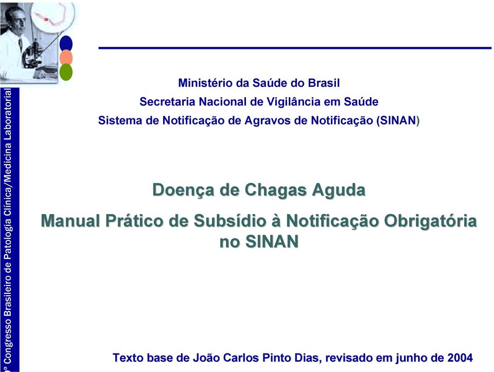 de Chagas Aguda Manual Prático de Subsídio à Notificação Obrigatória