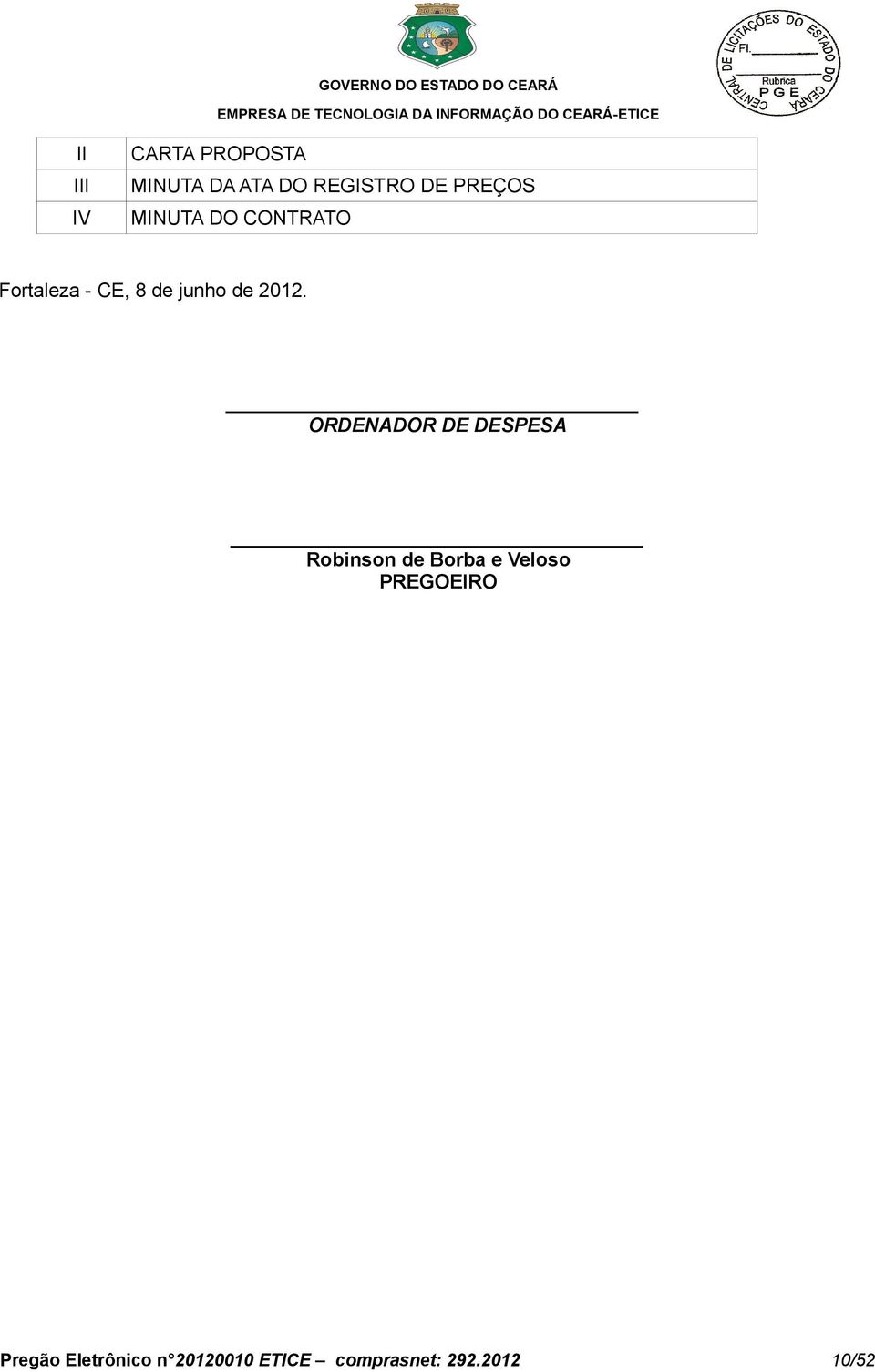 2012. ORDENADOR DE DESPESA Robinson de Borba e Veloso