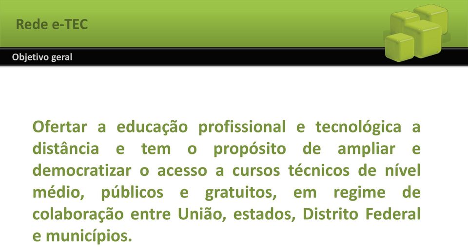 o acesso a cursos técnicos de nível médio, públicos e gratuitos, em