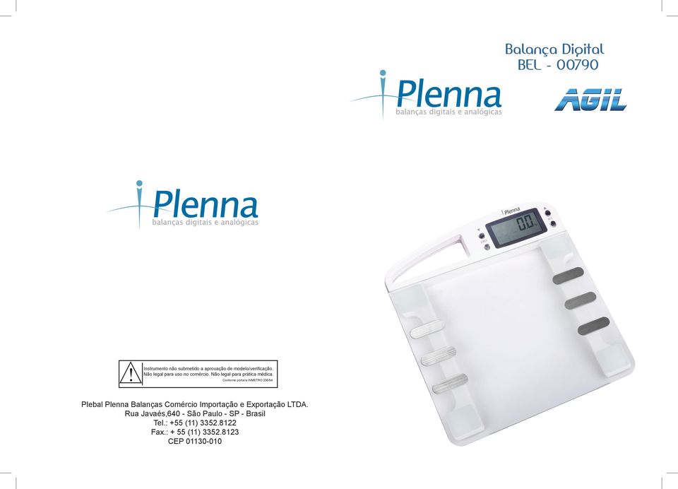 Conforme portaria INMETRO 236/94 Plebal Plenna Balanças Comércio Importação e Exportação