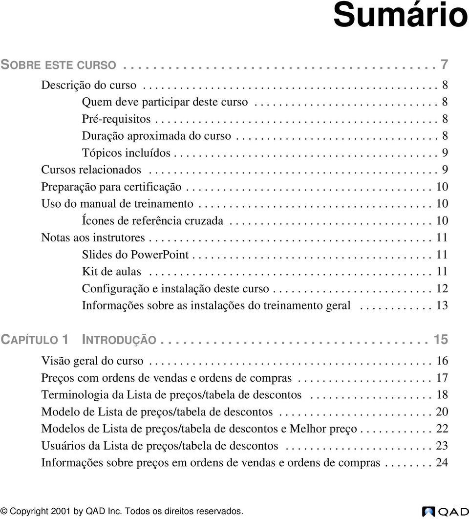 .............................................. 9 Preparação para certificação........................................ 10 Uso do manual de treinamento...................................... 10 Ícones de referência cruzada.