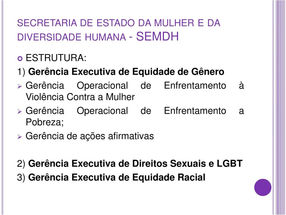 a Mulher Gerência Operacional de Enfrentamento t a Pobreza; Gerência de ações