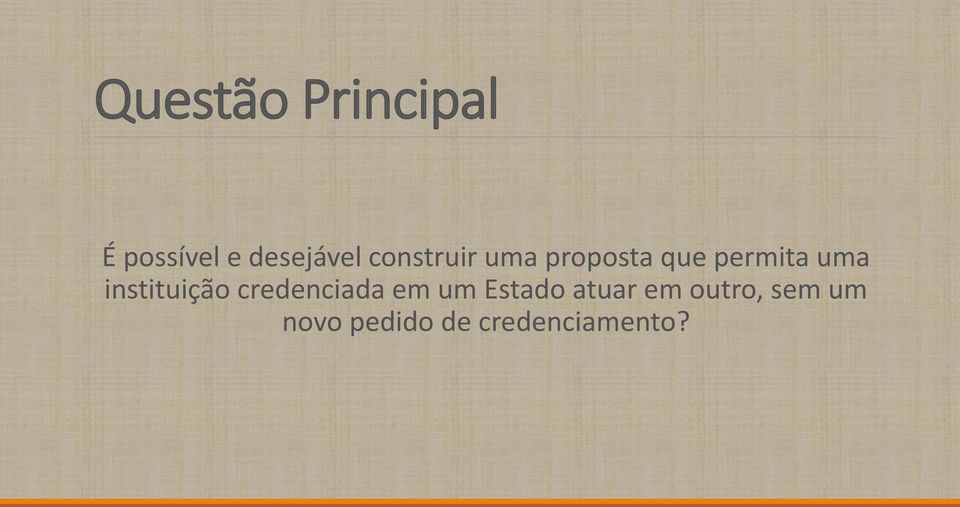 instituição credenciada em um Estado atuar