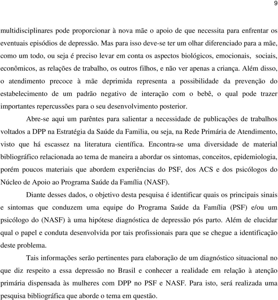 filhos, e não ver apenas a criança.