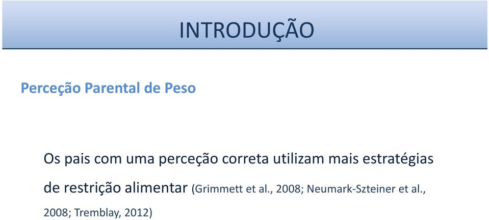 estratégias de restrição alimentar (Grimmett et