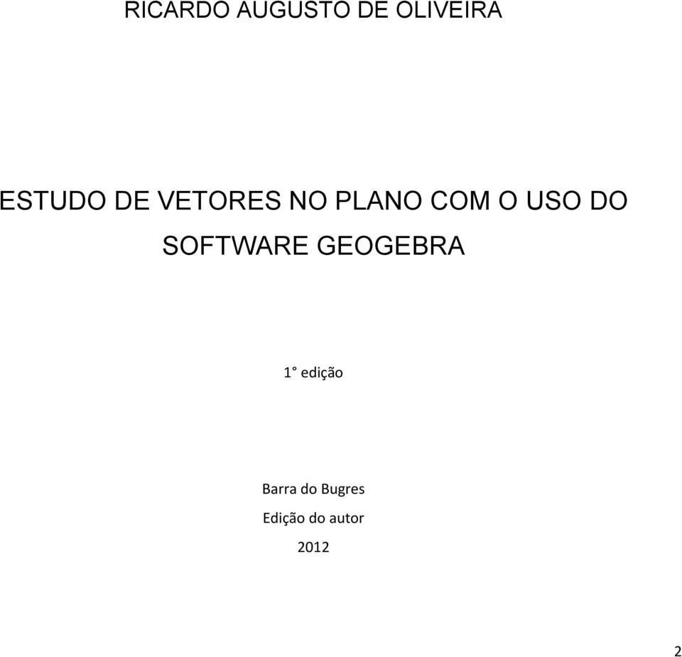 USO DO SOFTWARE GEOGEBRA 1 edição