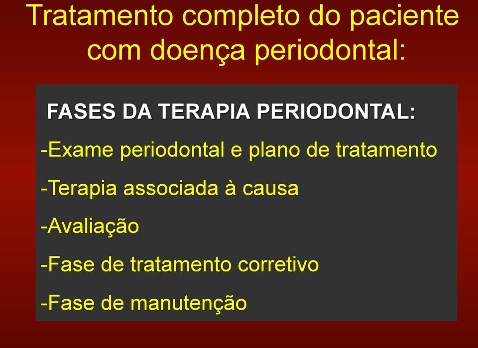 periodontal e plano de tratamento - Terapia associada