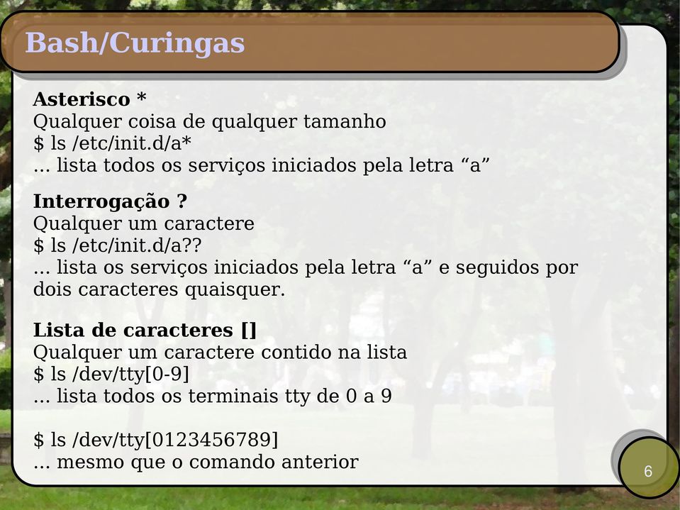 ?... lista os serviços iniciados pela letra a e seguidos por dois caracteres quaisquer.