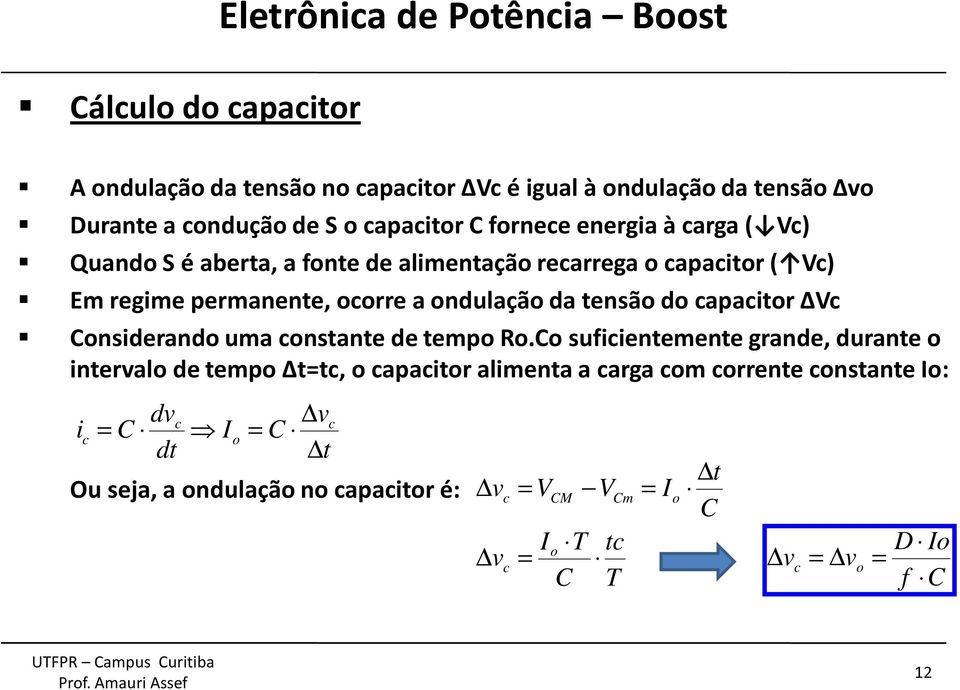 da ensã d capacir ΔVc Cnsiderand uma cnsane de emp R.