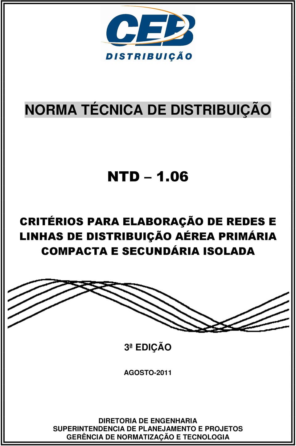 DISTRIBUIÇÃO AÉREA PRIMÁRIA COMPACTA E SECUNDÁRIA ISOLADA 3ª