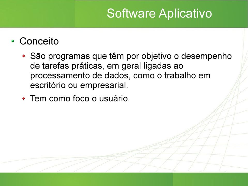 geral ligadas ao processamento de dados, como o