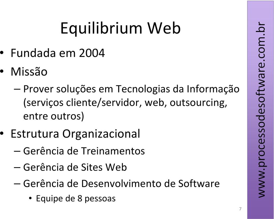 outros) Estrutura Organizacional Gerência de Treinamentos Gerência de