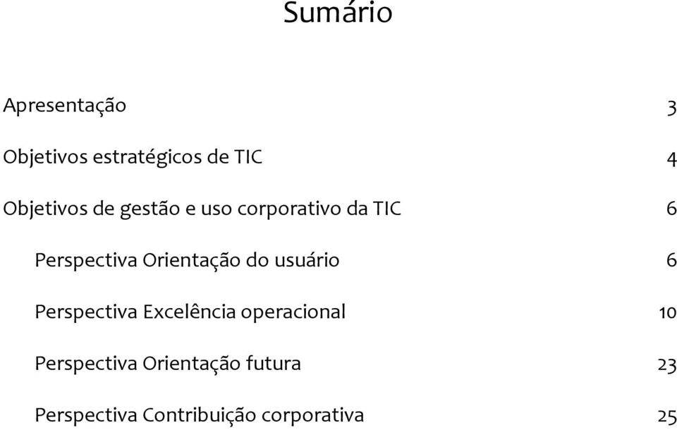 Orientação do usuário 6 Perspectiva Excelência operacional 10