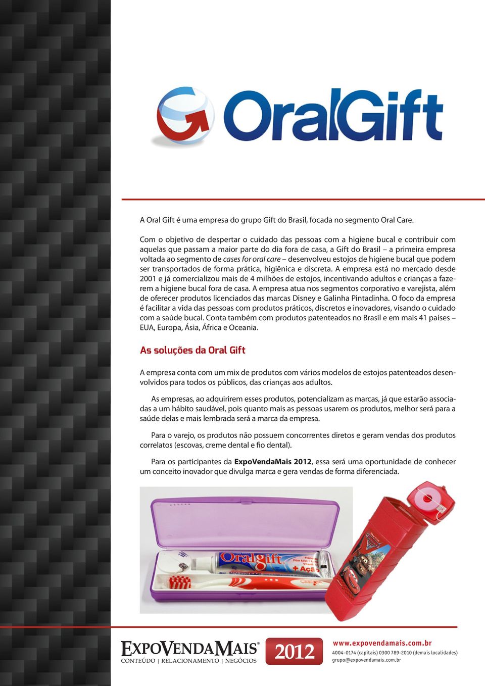 cases for oral care desenvolveu estojos de higiene bucal que podem ser transportados de forma prática, higiênica e discreta.