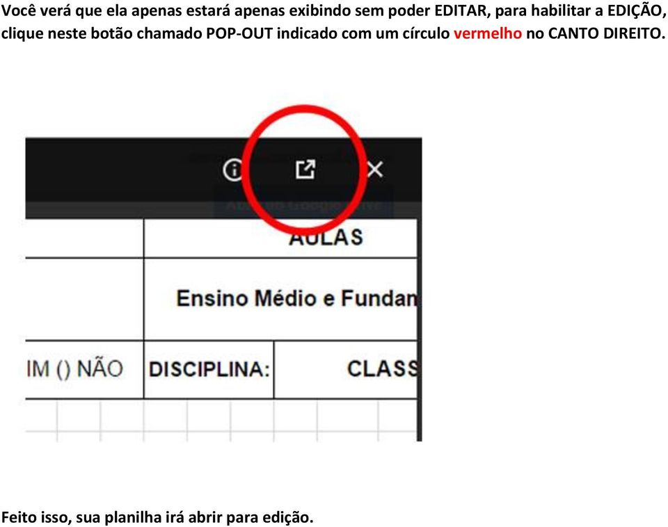 botão chamado POP-OUT indicado com um círculo vermelho