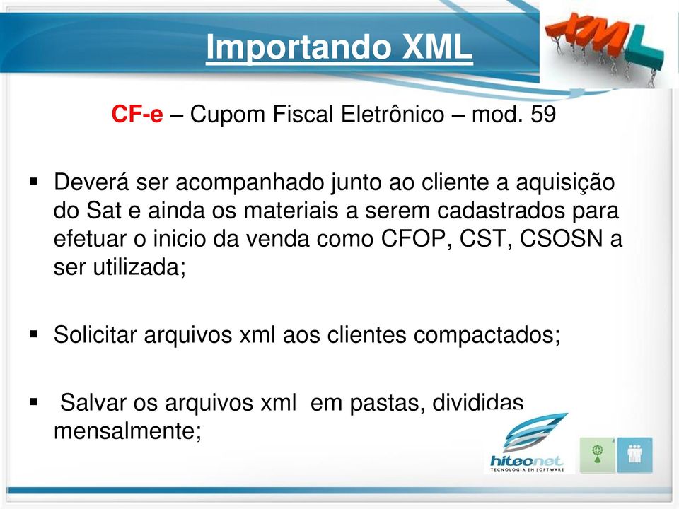 materiais a serem cadastrados para efetuar o inicio da venda como CFOP, CST,