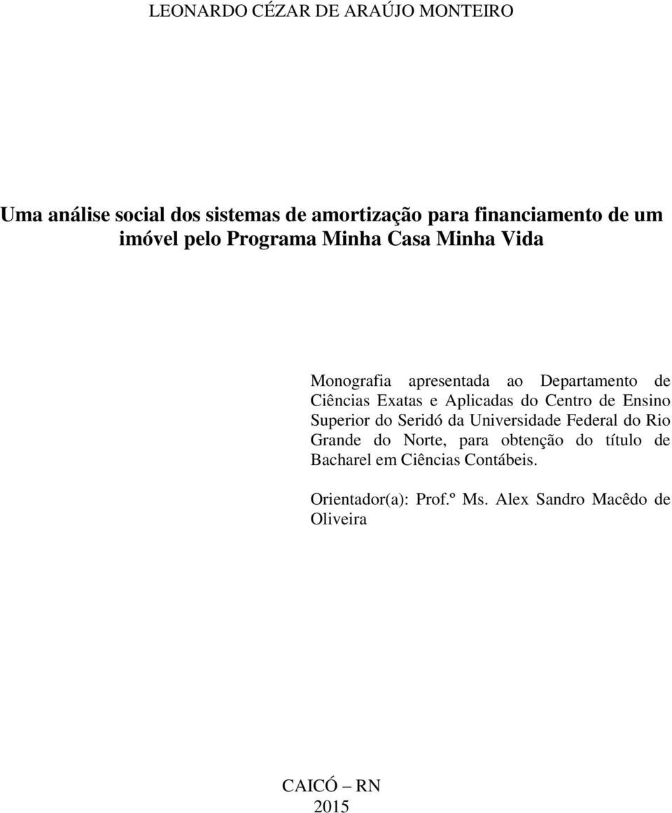 Aplicadas do Centro de Ensino Superior do Seridó da Universidade Federal do Rio Grande do Norte, para