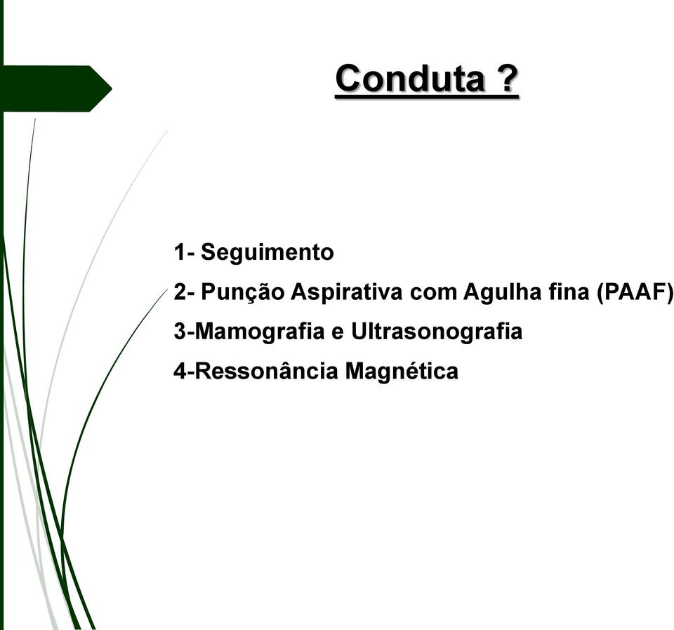 Aspirativa com Agulha fina