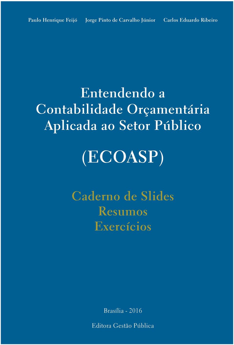 Orçamentária Aplicada ao Setor Público (ECOASP) Caderno