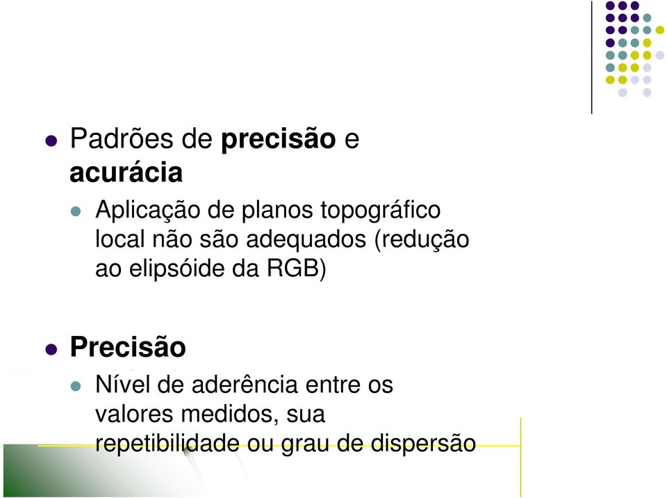 elipsóide da RGB) Precisão Nível de aderência entre